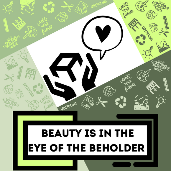 Beauty Is In The Eye Of The Beholder