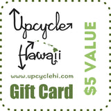 Upcycle Hawaii Gift Card