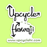 Die Cut Sticker on Green Upcycle Hawaii Vinyl Sticker Upcycled Repurposed Made in Hawaii